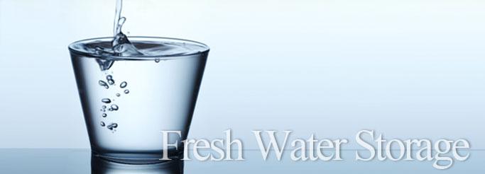 Fresh Water Storage Fresh Water Storage